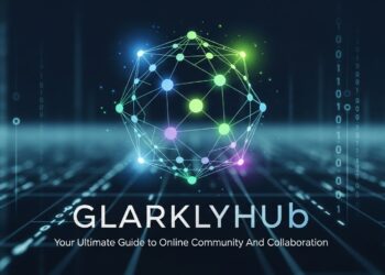 What is GlarklyHub? Your Ultimate Guide to Online Community And Collaboration