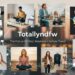 What is Totallyndfw? The Future Of Most Relatable Lifestyle Trend